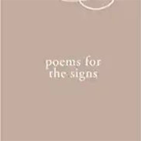 It's a collection about looking for love, self-reflection, healing ancestral patterns, and finding beauty in being alone. . Poems for the signs ebook